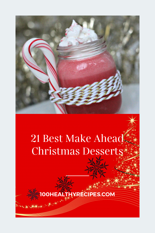 21 Best Make Ahead Christmas Desserts – Best Diet and Healthy Recipes